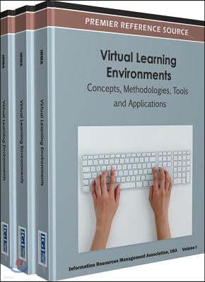 Virtual Learning Environments: Concepts, Methodologies, Tools and Applications ( 3 Volume Set )