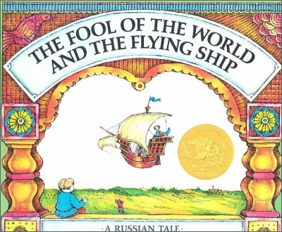 The Fool of the World and the Flying Ship : A Russian Tale