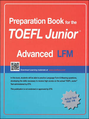 Preparation Book for the TOEFL Junior Test Focus on Question Types LFM (Advanced) 