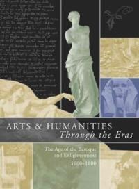 ] Arts and Humanities Through the Eras: Vol. 2: The Age of the Baroque and Enlightenment (1600-1800) (Hardcover)