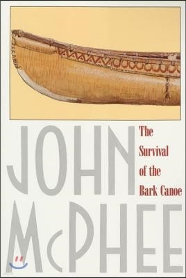 The Survival of the Bark Canoe