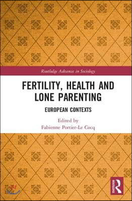 Fertility, Health and Lone Parenting