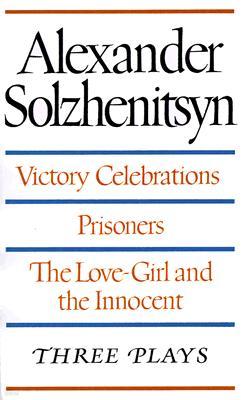 Three Plays: Victory Celebrations, Prisoners, The Love-Girl and the Innocent