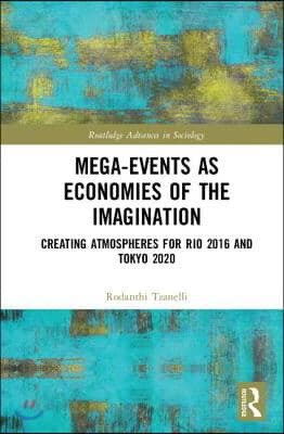 Mega-Events as Economies of the Imagination