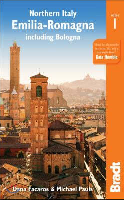 Northern Italy: Emilia-Romagna: Including Bologna, Ferrara, Modena, Parma, Ravenna and the Republic of San Marino
