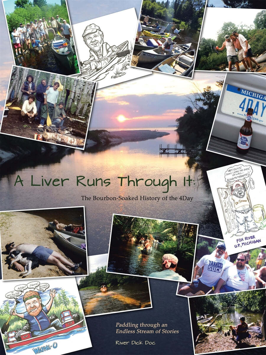 A Liver Runs Through It: The Bourbon-Soaked History of the 4Day / Paddling through an Endless Stream of Stories