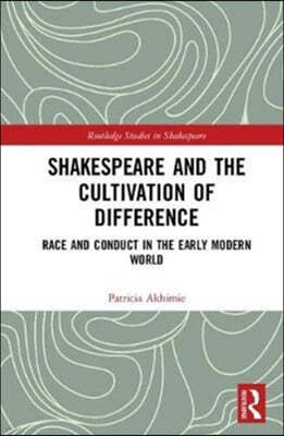 Shakespeare and the Cultivation of Difference