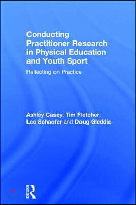 Conducting Practitioner Research in Physical Education and Youth Sport