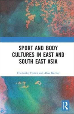 Sport and Body Cultures in East and Southeast Asia