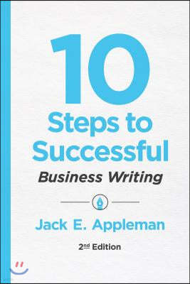 10 Steps to Successful Business Writing, 2nd Edition