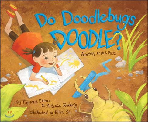 Do Doodlebugs Doodle?: Amazing Insect Facts