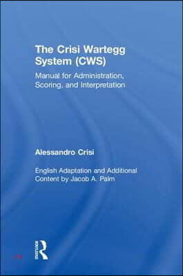 The Crisi Wartegg System (CWS): Manual for Administration, Scoring, and Interpretation