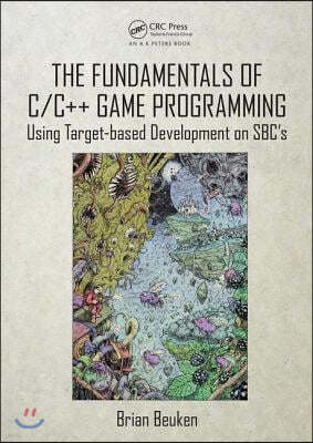 The Fundamentals of C/C++ Game Programming: Using Target-based Development on SBC's