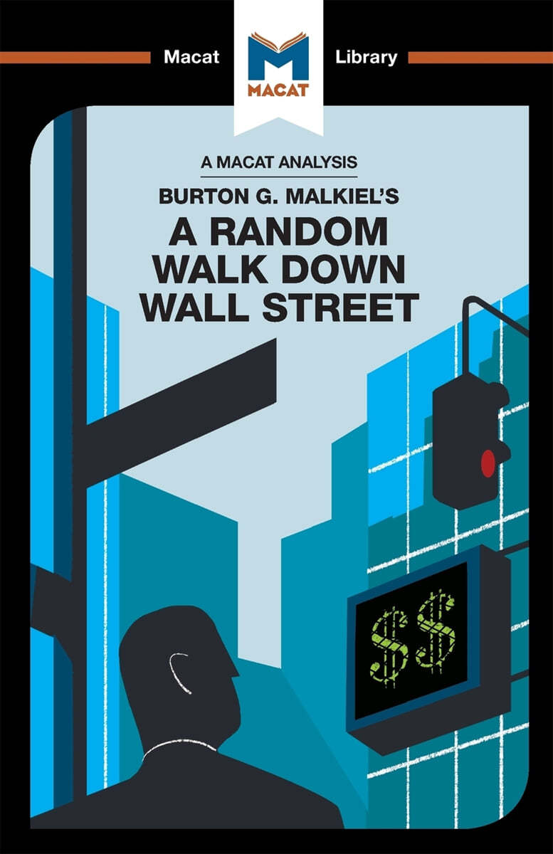 An Analysis of Burton G. Malkiel&#39;s A Random Walk Down Wall Street