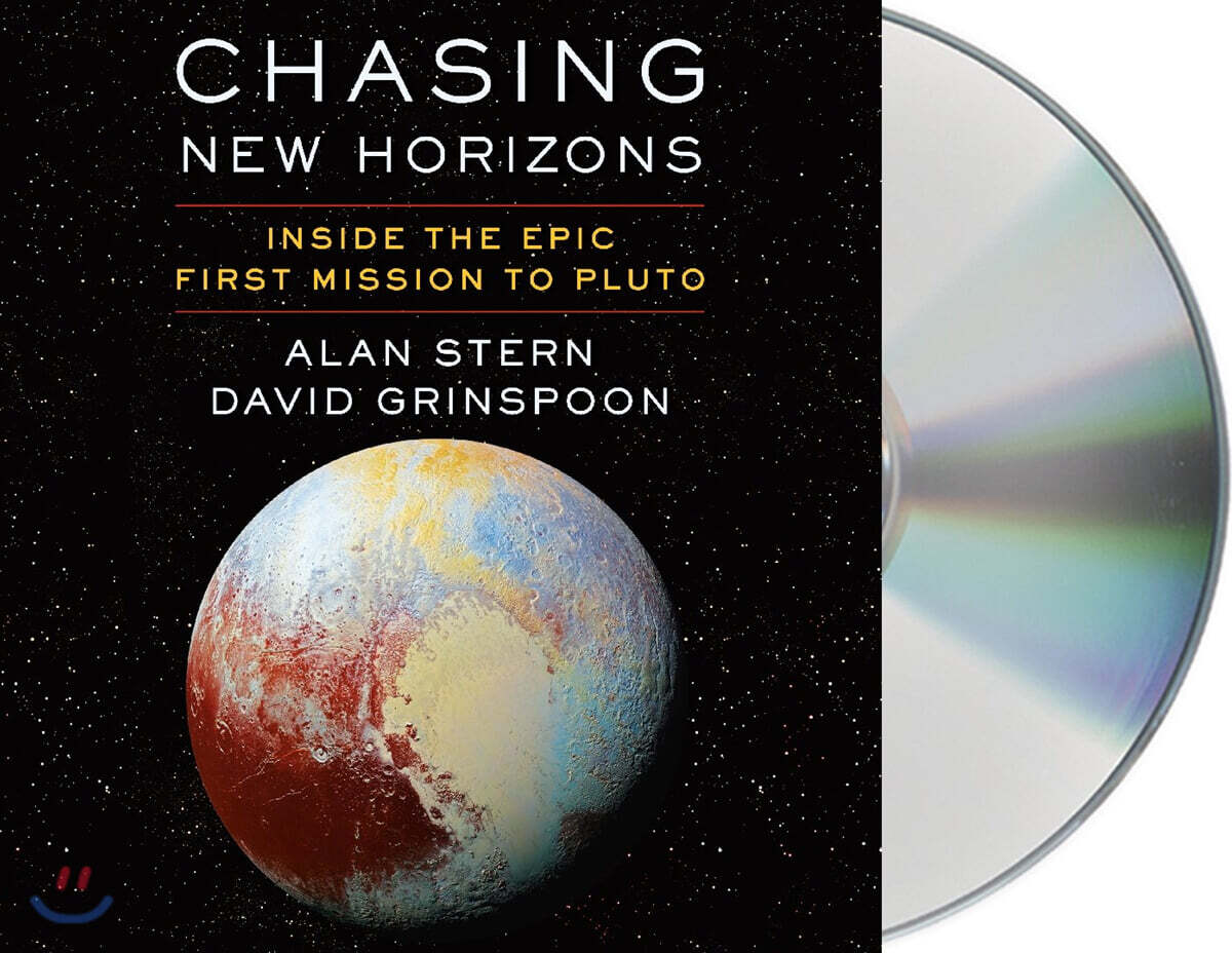 Chasing New Horizons: Inside the Epic First Mission to Pluto