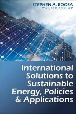 International Solutions to Sustainable Energy, Policies and Applications