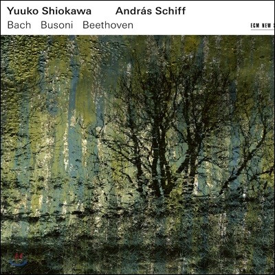 Andras Schiff / Yuuko Shiokawa  /  / 亥: ̿ø ҳŸ (J.S. Bach / Busoni / Beethoven: Violin Sonatas) 