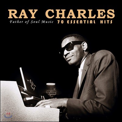 Ray Charles (레이 찰스) - 70 Essential Hits : Father of Soul Music