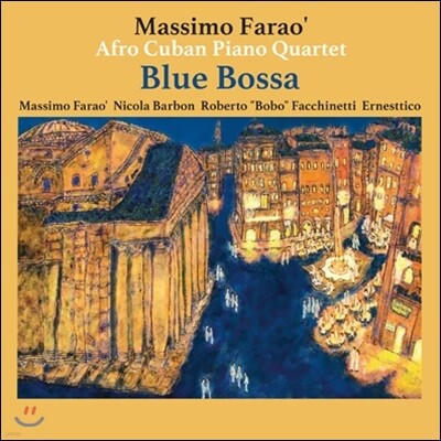 Nicola Barbon,Roberto Bobo Facchinetti,Ernesttico — Massimo Farao / Afro Cuban Piano Quartet - Blue Bossa 앨범 커버