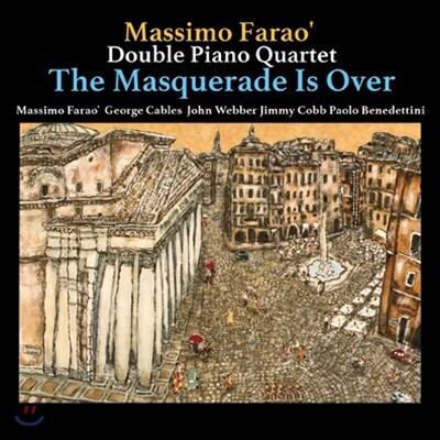 Massimo Farao, George Cables — Double Piano Quartet: The Masquerade Is Over 앨범 커버