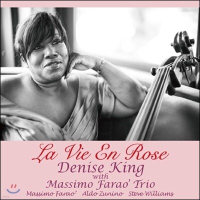 Dennis King, Massimo Farao Trio — Denise King with Massimo Farao Trio (데니스 킹, 마시모 파라오 트리오) - La Vie En Rose 앨범 커버