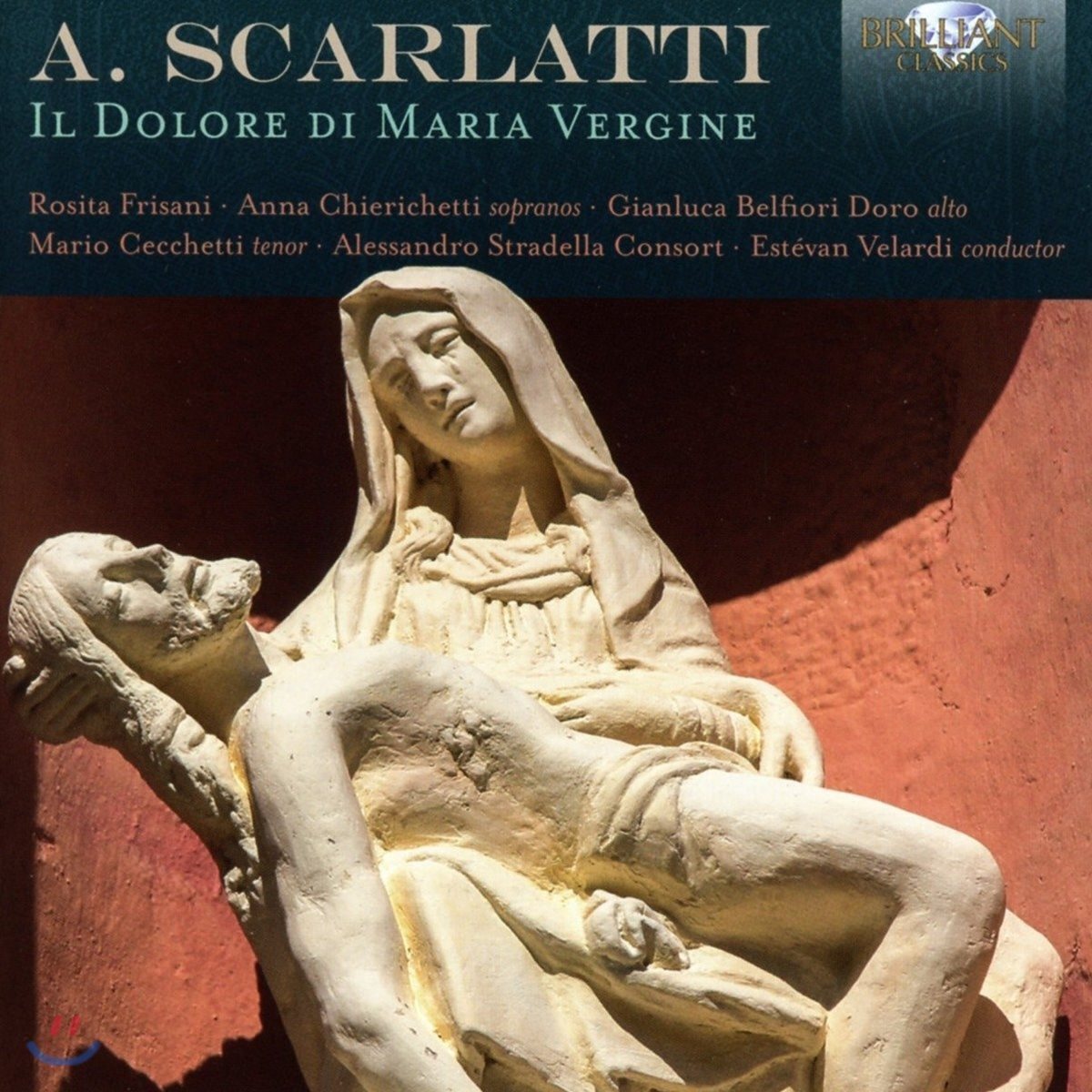 Estevan Velardi 알레산드로 스카를라티: 오라토리오 '슬픔의 성모' (A. Scarlatti: Il Dolore di Maria Vergine)