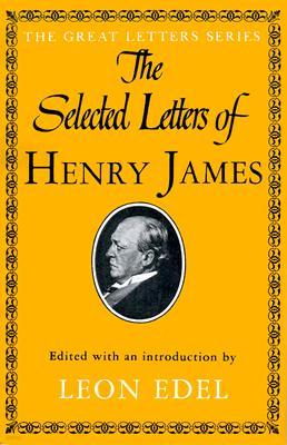 The Selected Letters of Henry James