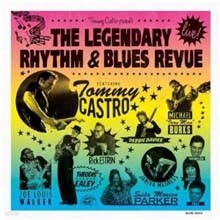 Tommy Castro & The Legendary Rhythm & Blues Revue - Live!