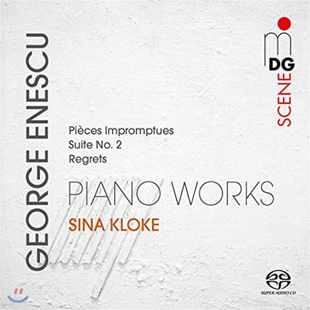 Sina Kloke 에네스쿠: 즉흥 단편곡 Op.18, 피아노 모음곡 2번, 리그레츠 (Enescu: Piano Works - Pieces Impromptues, Suite, Regrets)