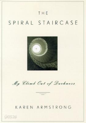 The Spiral Staircase : My Climb Out Of Darkness