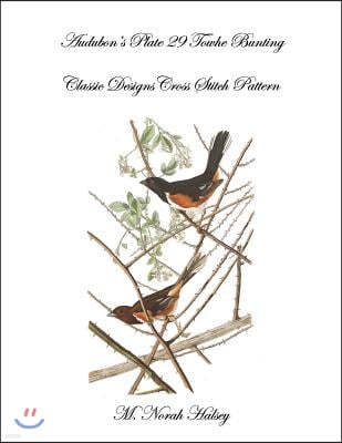 Audubon's Plate 29 Towhe Bunting Cross Stitch Pattern: Classic Designs Cross Stitch Pattern