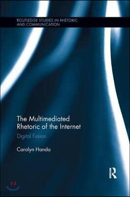 Multimediated Rhetoric of the Internet