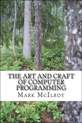 The Art and Craft of Computer Programming