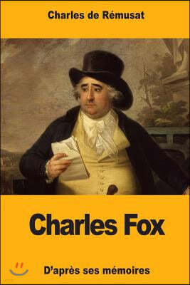 Charles Fox: D'apres ses memoires