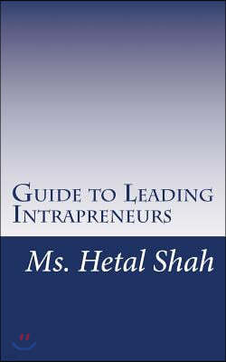 Guide to Leading Intrapreneurs