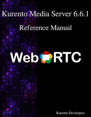 Kurento Media Server 6.6.1 Reference Manual