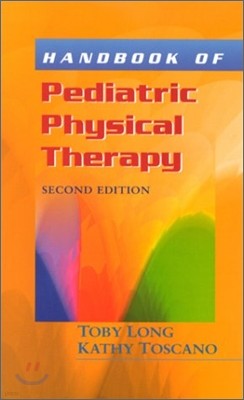 Handbook of Pediatric Physical Therapy, 2/E