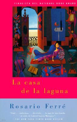 La Casa de la Laguna / The House on the Lagoon = The House on the Lagoon