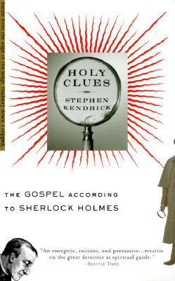 Holy Clues: The Gospel According to Sherlock Holmes