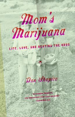 Mom's Marijuana: Life, Love, and Beating the Odds