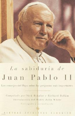 La Sabiduria de Juan Pablo II / The Wisdom of John Paul II