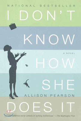 I Don't Know How She Does It: The Life of Kate Reddy, Working Mother