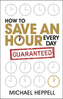 How to Save an Hour Everyday