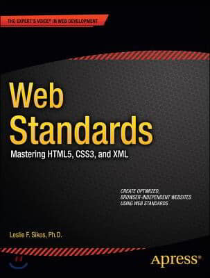 Web Standards: Mastering Html5, Css3, and XML