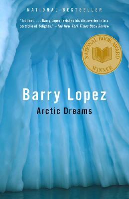 Arctic Dreams: National Book Award Winner