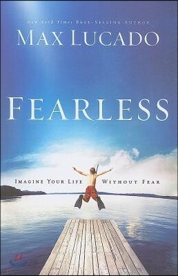 Fearless: Imagine Your Life Without Fear | 맥스 루케이도 | Christian Large ...