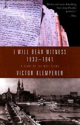 I Will Bear Witness, Volume 1: A Diary of the Nazi Years: 1933-1941