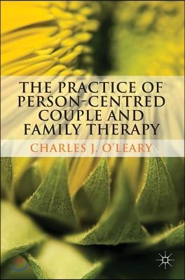 The Practice of Person-Centred Couple and Family Therapy