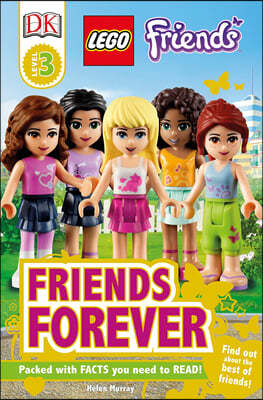 DK Readers L3: Lego(r) Friends: Friends Forever: Find Out about the Best of Friends!