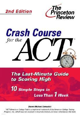 Crash Course for the ACT, Second Edition